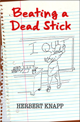 Beating a Dead Stick